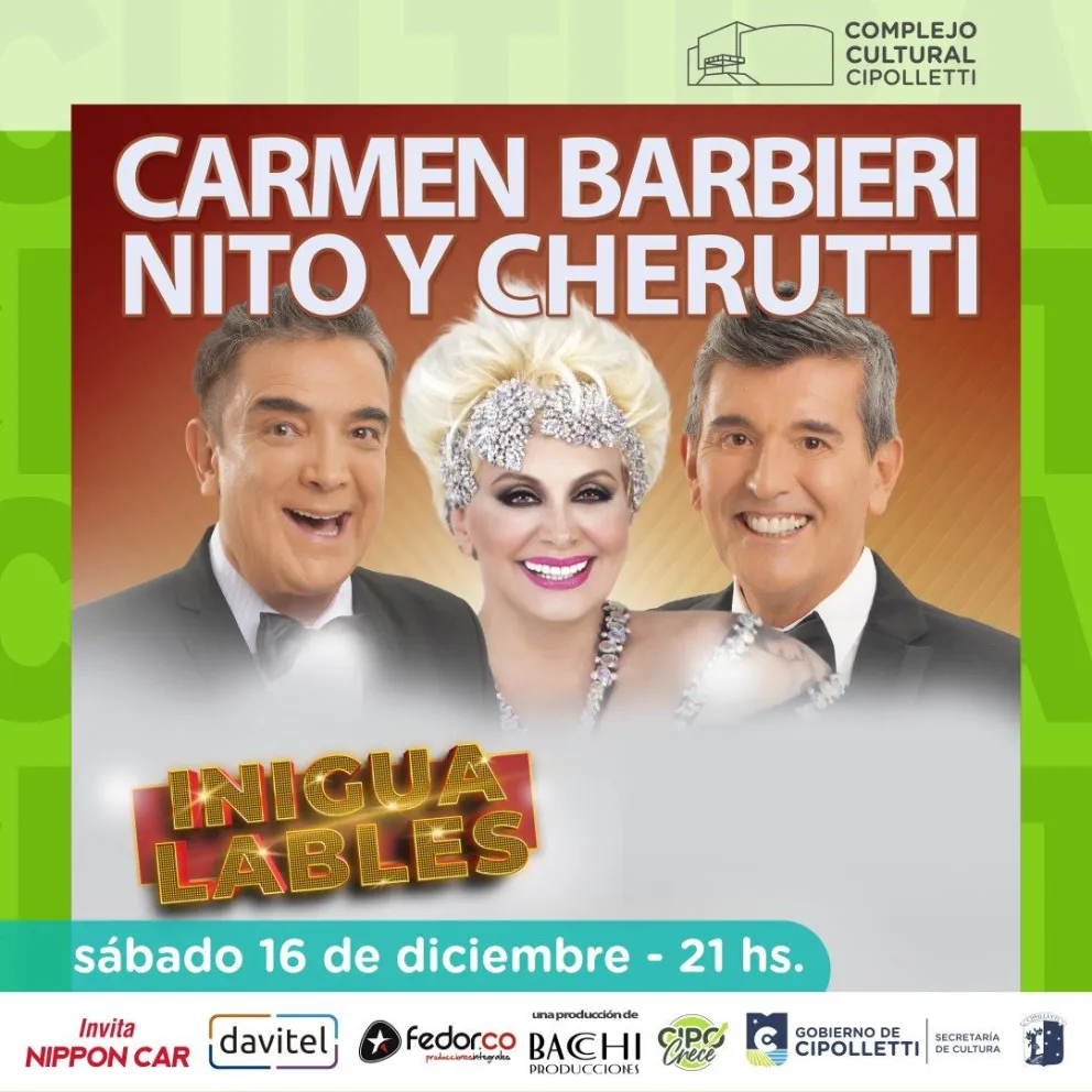  Una noche "Inigualable" en el Complejo Cultural Cipolletti con Carmen Barbieri, Nito Artaza y Miguel Angel Cherutti